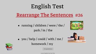 English Grammar  Rearrange the Sentences  Test Your Grammar Skills [upl. by Babara]