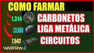 WARFRAME  Como Farmar bastante Carbonetos Liga metálica e Circuitos  2022 [upl. by Stanislaw]