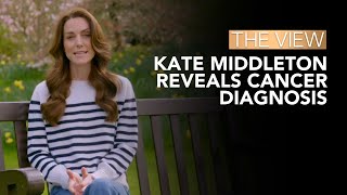 Kate Middleton Reveals Cancer Diagnosis  The View [upl. by Whyte729]