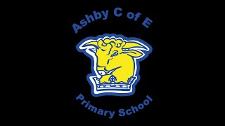 Welcoming you to Ashby C of E Primary School [upl. by Acile300]