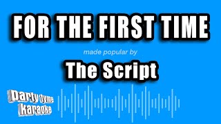 The Script  For The First Time Karaoke Version [upl. by Ttegdirb372]