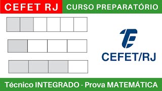 CEFET RJ 🔵 Curso Preparatório 202425 de MATEMÁTICA CEFETRJ Técnico Integrado ao Médio BoraIF [upl. by Liag939]