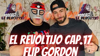 EL REVOLTIJO CAPITULO 17 FLIP GORDON [upl. by Konstance]