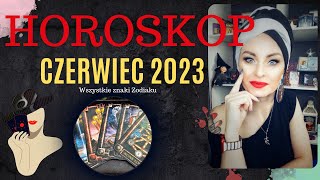 HOROSKOP  CZERWIEC 2023  Wszystkie znaki zodiaku [upl. by Mcclees]