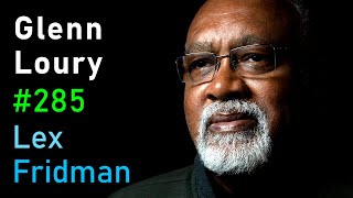 Glenn Loury Race Racism Identity Politics and Cancel Culture  Lex Fridman Podcast 285 [upl. by Aisinut]