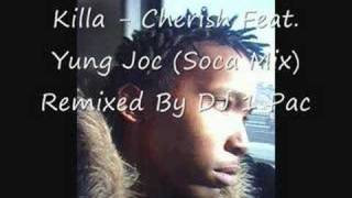 Killa  Cherish Feat Yung Joc Soca Remix [upl. by Aleet89]