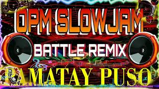 TOP 1 Pamatay Puso Slow jam Remix Nonstop  TOP TRENDING OPM Lovesongs Remix 202 [upl. by Minta]