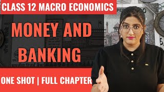 Money and Banking Class 12  Money and banking class 12 one shot [upl. by Winonah]