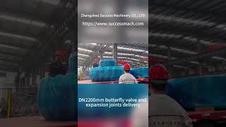 After the National Day holiday the DN2200 butterfly valve and expansion joints delivery documentary [upl. by Attenehs]