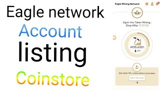 Eagle network Account ll Eagle 🦅 network listing coinstore Eagle network ll Eagle listing [upl. by Fernando]