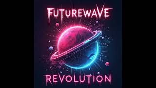 Futurewave Revolution Synthwave Instrumental [upl. by Celestia]