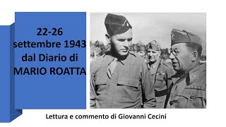 2226 settembre 1943  dal diario di Mario ROATTA  lettura e commento di Giovanni Cecini [upl. by Neiluj]