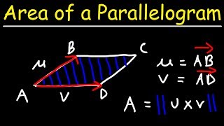 Area of a Parallelogram Using Two Vectors amp The Cross Product [upl. by Nohsauq]