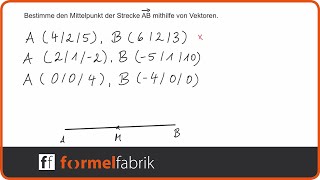 Vektorrechnung Mittelpunkt der Strecke AB bestimmen [upl. by Hauger712]