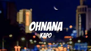 Kapo  OHNANA  Cover song [upl. by Zitella887]