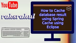 How to Cache database result using Spring Cache using Eclipse [upl. by Eisenberg]