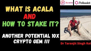 WHAT IS ACALA AND HOW TO STAKE IT [upl. by Casi]