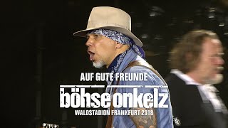 Böhse Onkelz  Auf gute Freunde Waldstadion Frankfurt 2018 [upl. by Garaway]