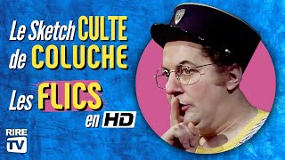 Les FLICS  Le sketch CULTE de COLUCHE  Comique Francais  RIRE TV [upl. by Pry]