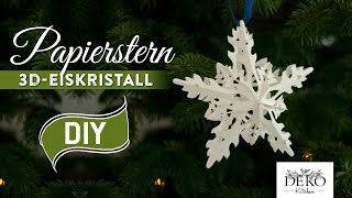 Sterne basteln 3D EiskristallWeihnachtsstern  Howto  Deko Kitchen [upl. by Philander]