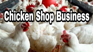 Chicken Shop Business Idea  How To Start Chicken Meat Shop  Business Ideas Poultry  Ideas Time [upl. by Vange]