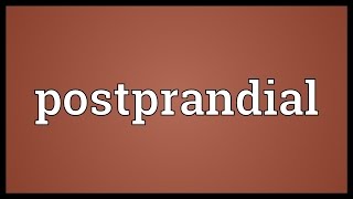 Postprandial Meaning [upl. by Chelsae]