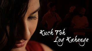 Kuch Toh Log Kahenge  Bhavya Pandit Ft Avijeet Satapathy  Harrish Iyer  Shreya Reddy [upl. by Delbert]