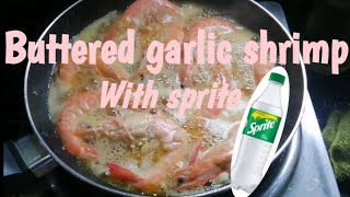 BUTTERED GARLIC SHRIMP WITH SPRITE  EASY RECIPE BY EM SORIANO [upl. by Novaj]