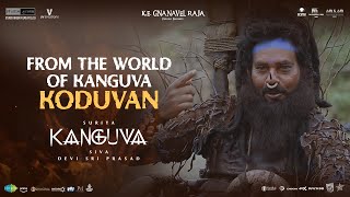 From the World of Kanguva  Koduvan  Character Featurette  Kanguva  Suriya  Siva  Studio Green [upl. by Grimaldi]