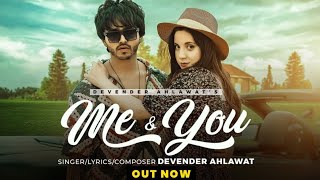 Me amp You  Devender Ahlawat  SHINE  New Haryanvi Song 2024  Latest Haryanvi Songs [upl. by Charters]