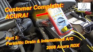 Customer Complaint ACURA Part 2 Parasitic Drain No AC [upl. by Nbi]