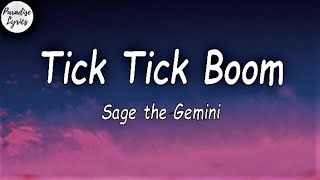 Tick Tick Boom  Sage The Gemini ft BygTwo3 Lyrics Video [upl. by Karia]