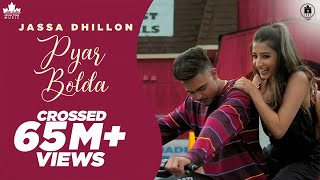 Pyar Bolda Official Video Jassa Dhillon  Gur Sidhu  Punjabi Song  Brown Town Music [upl. by Carmena]