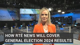 How RTÉ News will cover General Election 2024 results [upl. by Nonie]