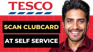 How To Scan Tesco Clubcard At Self Service Full Guide [upl. by Shipp344]