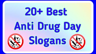 20 Best Slogan for Anti drug day slogans in english International Day against Drug Abuse day [upl. by Sarette971]