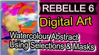 Create Magical Abstract Paintings with Rebelle 6s Watercolour Selections [upl. by Jadd]