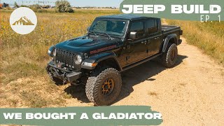 We Bought a Jeep Gladiator  Jeep Build Ep 1 [upl. by Aitsirt812]