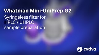 MiniUniPrep™ G2 syringeless filter for UHPLCHPLC sample preparation [upl. by Audri]