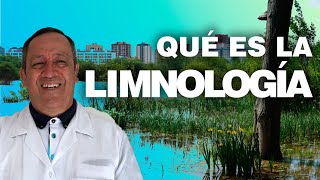 ¿QUÉ ES LA LIMNOLOGÍA [upl. by Elinor]