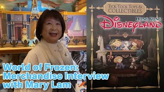 World of Frozen Interview with Mary Lam Merchandise Director  Hong Kong Disneyland [upl. by Nosyaj495]