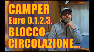 CAMPER  BLOCCHI CIRCOLAZIONE EURO 0 1 2 3 4 [upl. by Senzer596]