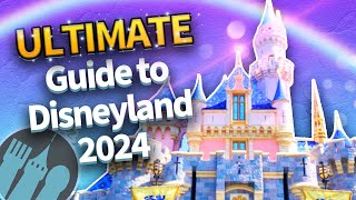 The ULTIMATE Guide to Disneyland in 2024 [upl. by Madai]