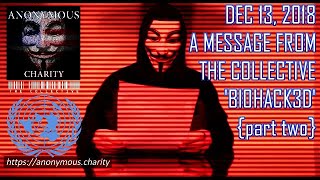 Anonymous Charity Youve Been BioHacked Part 2 Dec 13th 2018 [upl. by Vasilek154]