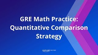 GRE Math Quantitative Comparison Strategy  Kaplan Test Prep [upl. by Gianna175]