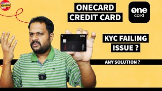 ONECARD  KYC FAILING ISSUE  എന്ത് ചെയ്യണം  MANUAL KYC OR ONLINE KYC  CREDIT CARD KYC [upl. by Prem517]