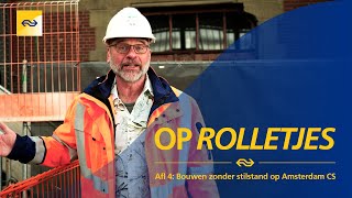 Bouwen zonder stilstand op Amsterdam Centraal  Op Rolletjes aflv 46 [upl. by Brandais]