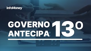 13º SALÁRIO Governo antecipa para aposentados e pensionistas [upl. by Antipus]