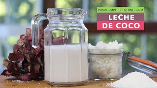 LECHE DE COCO CASERA  Cómo preparar leche de coco en casa  Receta fácil de bebida vegetal de coco [upl. by Keelby]