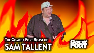 The Comedy Fort Roast of Sam Tallent [upl. by Eerej830]